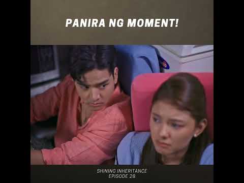 Shining Inheritance: Panira ng moment! (Episode 28)