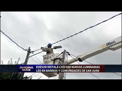 Edesur instala casi 500 nuevas luminarias led en barrios y comunidades De San Juan