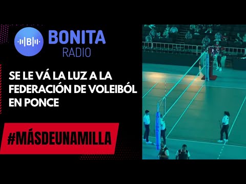 MDUM Apagones y voleibol continental en el Pachín Vicéns de Ponce