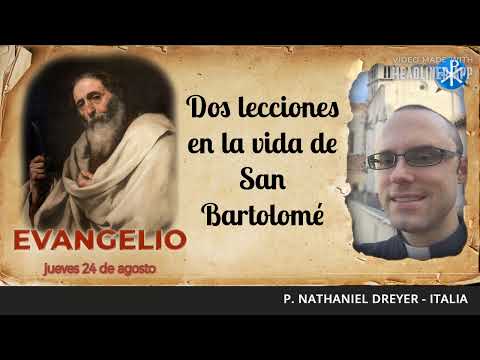 Evangelio de hoy, 24 de agosto de 2023 | Dos lecciones en la vida de San Bartolomé