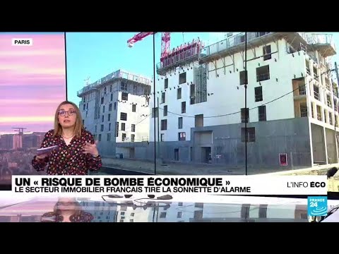 Le secteur de l'immobilier français redoute une bombe économique • FRANCE 24