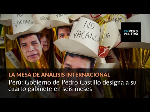 Perú: Gobierno de Pedro Castillo designa a su cuarto gabinete en seis meses