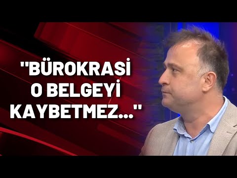 Hakan Çelenk: BÜROKRASİ O BELGEYİ KAYBETMEZ...