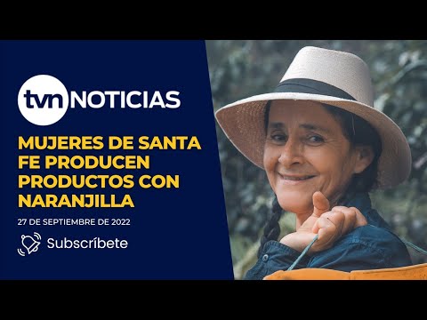 Mujeres de Santa Fe producen productos con Naranjilla