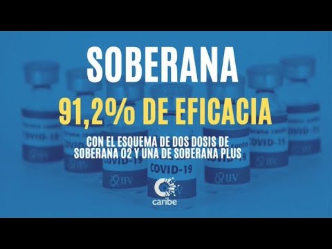 Cuba: Esquema de Soberana 02 + Soberana Plus alcanza 91,2% de eficacia