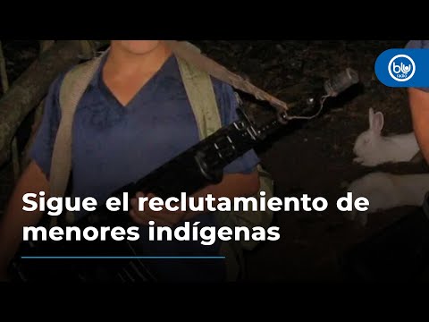 Sigue el reclutamiento de menores indígenas en el departamento del Cauca