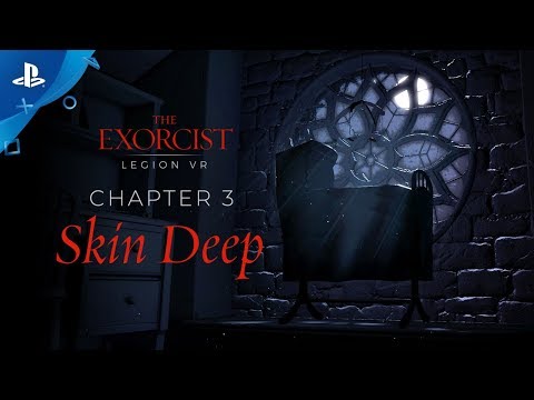 The Exorcist: Legion VR - Chapter 3 "Skin Deep" Gameplay Trailer | PS VR