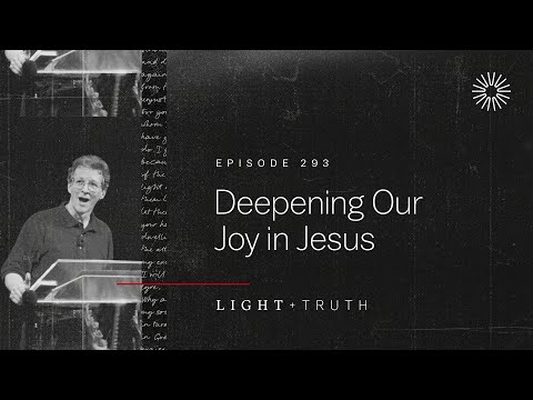 Deepening Our Joy in Jesus