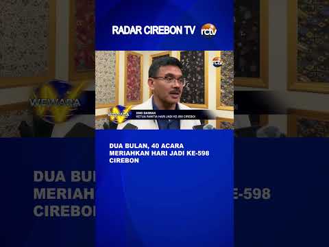 Dua Bulan, 40 Acara Meriahkan Hari Jadi Ke 598 Cirebon