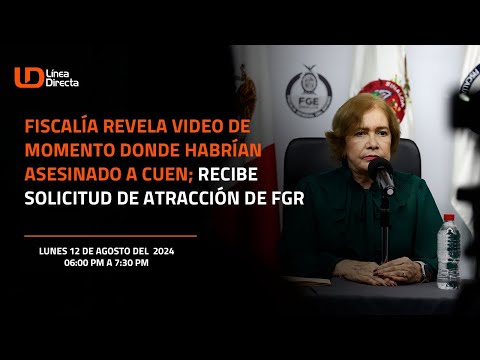 Fiscalía revela video de momento donde habrían asesinado a Cuen; recibe solicitud de atracción FGR