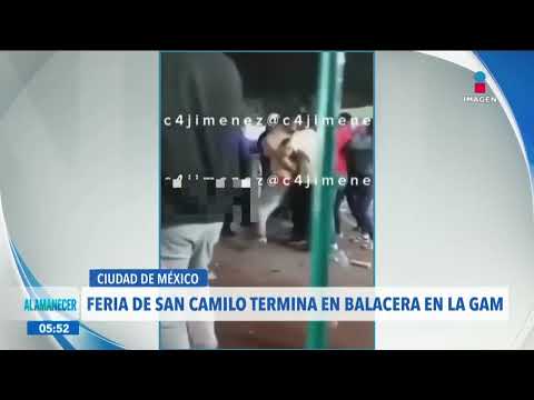 Feria de San Camilo termina en balacera en la GAM, CDMX | Noticias con Francisco Zea