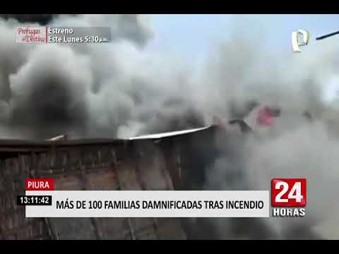 Piura: incendio arrasó con más de 30 casas en Sullana