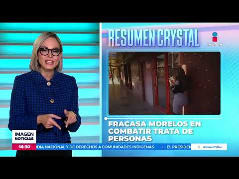 Morelos fracasa tras intentar combatir la trata de personas | Noticias con Crystal Mendivil