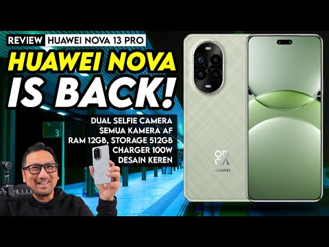 Kamera Selfie Terbaik, Desain Keren, Layar OLED Quad Curved, Charger 100W: Review Huawei nova 13 Pro