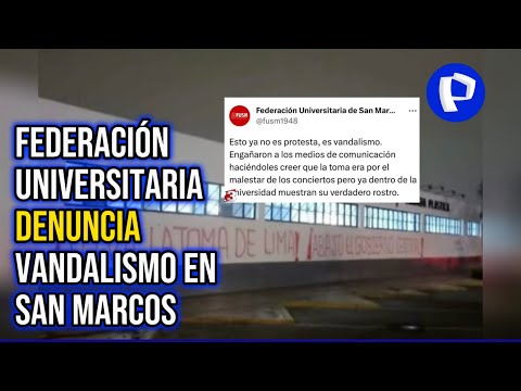 San Marcos: Federación Universitaria denuncia vandalismo en casa de estudios