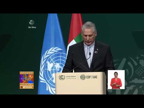 Presidente de Cuba intervino en el segmento de alto nivel de la COP28