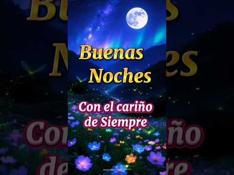 Buenas Noches para Ti 🙏💖#buenasnoches