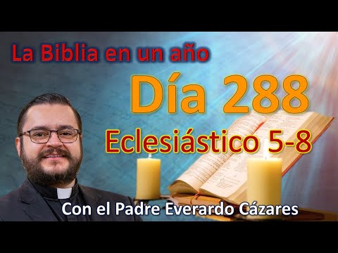 Día 288. Eclesiástico 5-8