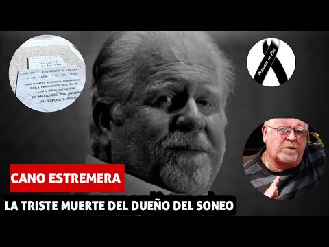 CANO ESTREMERA - LA TRISTE MUERTE DEL DUEÑO DEL SONEO