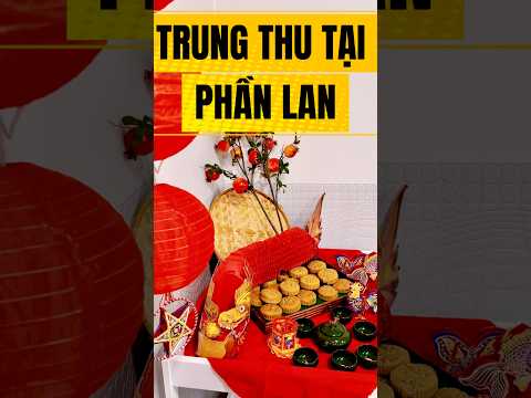 TẾT TRUNG THU tại PHẦN LAN