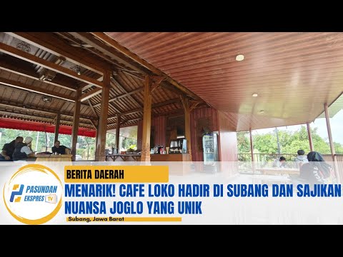 Menarik! Cafe Loko Hadir di Subang dan Sajikan Nuansa Joglo yang Unik