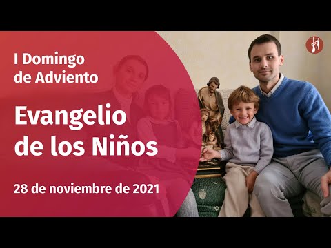 Evangelio de los Niños 28/11/2021