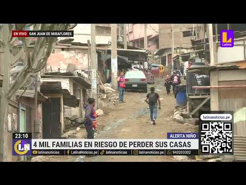 SJM: más de 4.000 familias corren riesgo de perder sus casas por El Niño