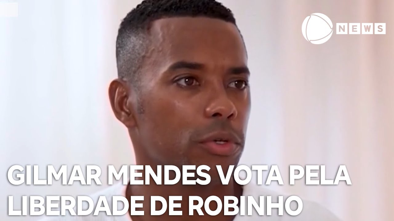 Ministro Gilmar Mendes vota pela liberdade de Robinho
