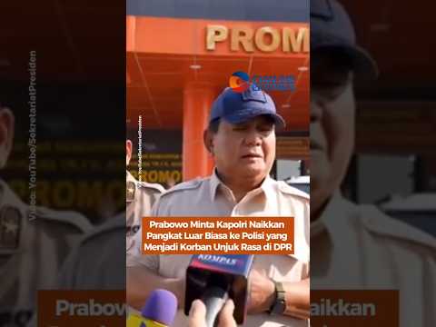 Prabowo Minta Kapolri Naikkan Pangkat Luar Biasa ke Polisi yang Menjadi Korban Unjuk Rasa di DPR