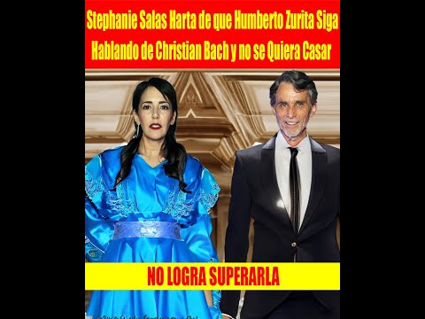 Stephanie Salas Harta de que Humberto Zurita Siga Hablando de Christian Bach y no se Quiera Casar