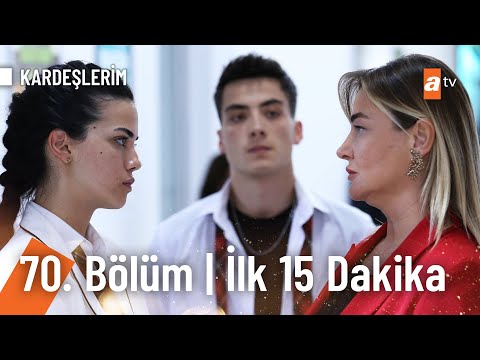 Kardeşlerim 70. Bölüm | İlk 15 Dakika