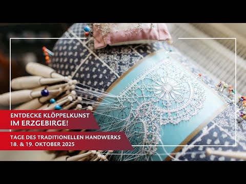 Von Fäden zur Kunst: Klöppeln im Erzgebirge | Tage des Handwerks | Klöppelschule Barbara Uthmann