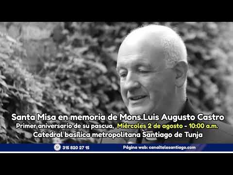 Misa en honor al primer aniversario del fallecimiento de Monseñor Luis Augusto Castro