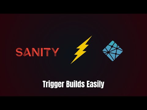 Trigger Netlify Builds Easily in Sanity CMS