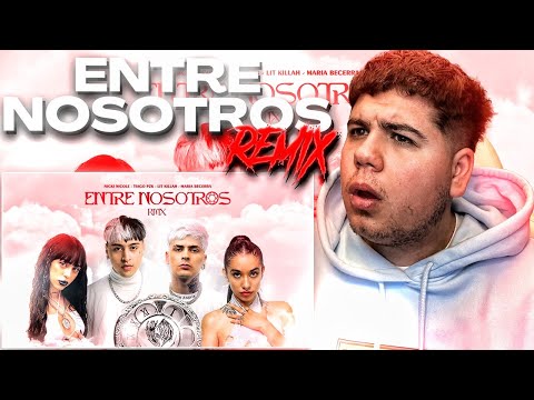 REACCION a Entre Nosotros REMIX - Tiago PZK, LIT killah, Maria Becerra, Nicki Nicole (Video Oficial)