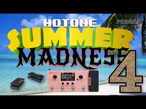 Hotone Podcast - Summer Madness 4