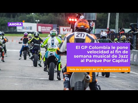 El GP Colombia se vive por las pantallas de Canal Capital | Deportes