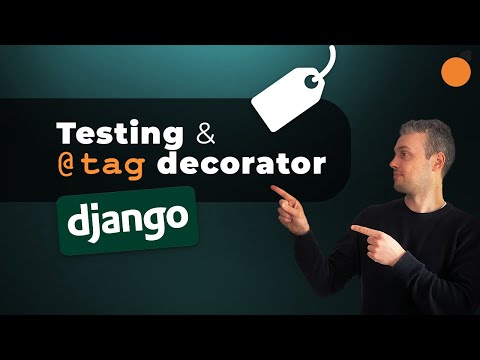 Django Testing & Tagging Tests!