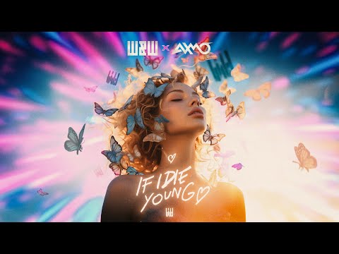 W&W x AXMO – If I Die Young
