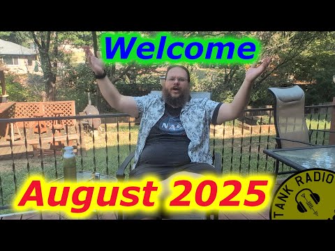 Channel Update and Welcome for the Month of August 2025