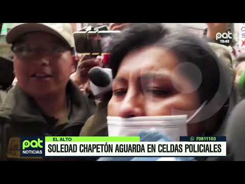 El Alto. Soledad Chapetón detenida en celdas policiales