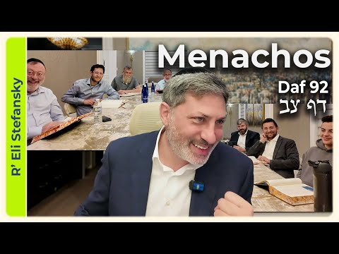 Daf Yomi Menachos Daf 92 by R' Eli Stefansky