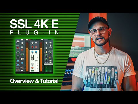 SSL 4K E Plug-in - Overview & Tutorial