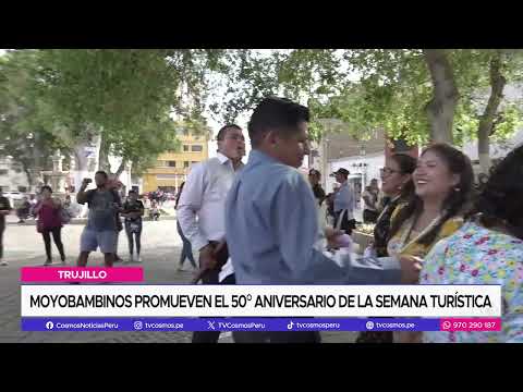 Trujillo: Moyobambinos promueven el 50° Aniversario de la Semana Turística