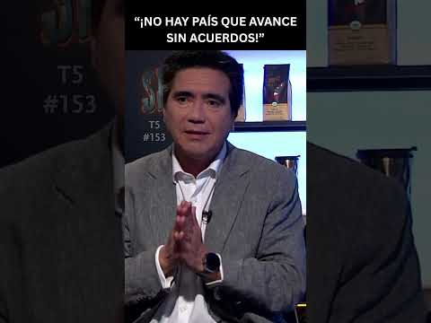 Briones “¡No hay país que avance sin acuerdos!” | Sin Filtros T5 #153