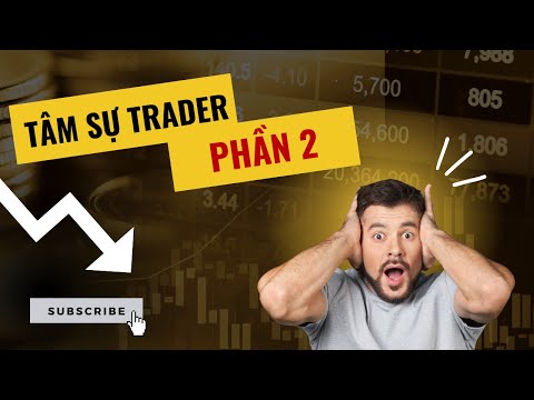FOREX - TÂM SỰ TRADER . PHẦN 2 | CHỈ LẦN NÀY NỮA THÔI ? | IRIS GROUP | EXXO TRADING .