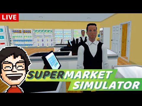 【Supermarket Simulator】そこそこ大きくなったスーパー、いかがでしょうか～？｜スーパーマーケット シミュレーター