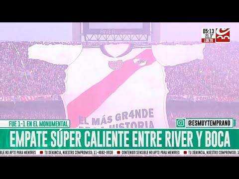 Empate súper caliente entre River Plate y Boca