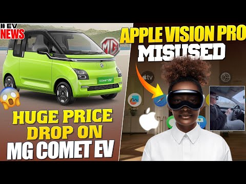 Apple Vision Pro Misused😨 | Huge Price Drop on MG Electric Cars | Electric Vehicles India