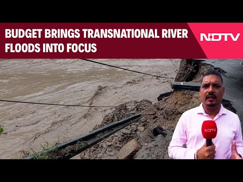 Budget 2024 | Union Budget Brings Transnational River Floods Into Focus